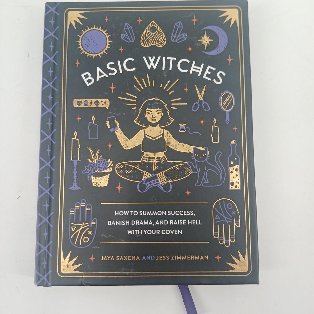 Basic Witches How to Summon Success and banish drama Hardcover Book